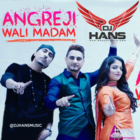 Angreji Wali Madan Remix