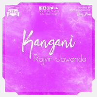 Kangani Ft Rajvir Jawanda Remix