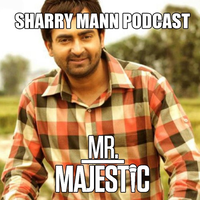 March 2017 Sharry Mann Podcast