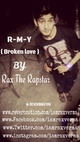 R M Y (Broken Love)