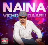 Naina Vicho Daaru