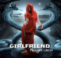 Girlfriend Nagin Jesi