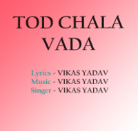 Tod Chala Vada