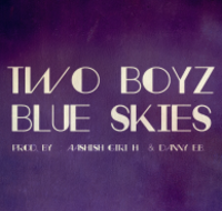 Two Boyz Blue Skies