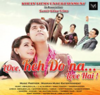 Love Keh Do Na Love Hai
