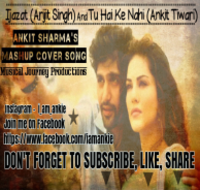 Ijazat (Arijit Singh) Cover Mashup