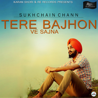 Tere Bajhon Ve Sajna