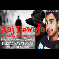 Aaj Bewafa