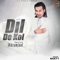 Vikramjeet Dil De Kol