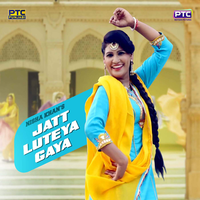Jatt Luteya Gaya
