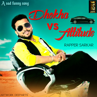 Dhokha vs Attitude