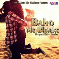 Baho Me Bharke