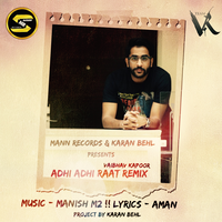 Adhi Adhi Raat Remix