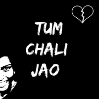 Tum Chali Jao