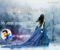 Raaz Aankhein Teri Vs Ki Kore Bolbo Tomay