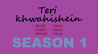 Teri Khwahishein