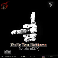Fuck You Hatters