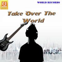 Take Over The World