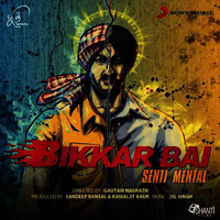 Bikkar Bai Senti Mental