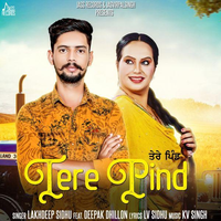 Tere Pind Ft. Deepak Dhillon