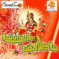 Muddataan Ton Baitha Fakeer Maa