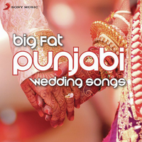 Big Fat Punjabi Wedding Songs