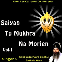 Saiyan Tu Mukhra Na Morien Vol. 1