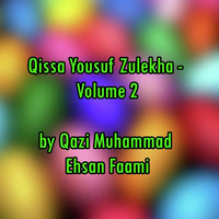 Qissa Yousuf Zulekha Part 2