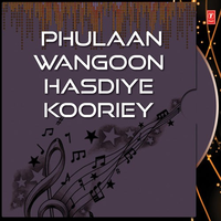 Phulaan Wangoon Hasdiye Kooriey
