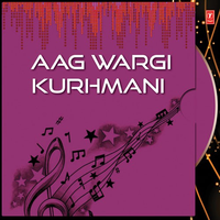 Aag Wargi Kurhmani
