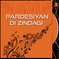 Pardesiyan Di Zindagi