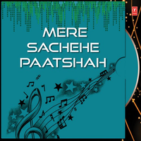 Mere Sachehe Paatshah