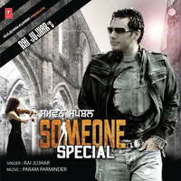 Someone Special-Rai Jujhar