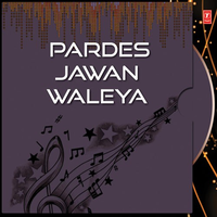 Pardes Jawan Waleya