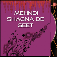 Mehndi Shagna De Geet