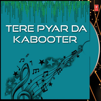Tere Pyar Da Kabooter