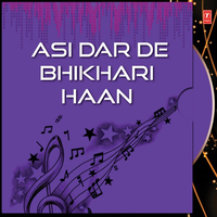 Asi Dar De Bhikhari Haan