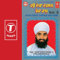 Haun Dekha Darsan Tera Ram