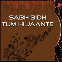 Sabh Bidh Tum Hi Jaante