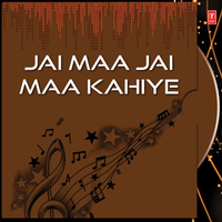 Jai Maa Jai Maa Kahiye