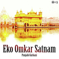 Eko Omkar Satnam (Punjabi Gurbani)