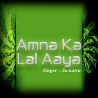 Amna Ka Lal Aaya