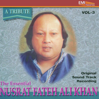 A Tribute The Essential Nusrat Fateh Ali Khan Vol. 3