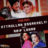 Film Hits (Attaullah Essakhelvi - Arif Lohar
