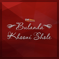Bulanda - Khooni Shole