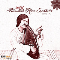 Attaullah Khan Esakhelvi - Vol. 5