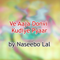 Ve Aaja Donvi Kudiye Pyaar