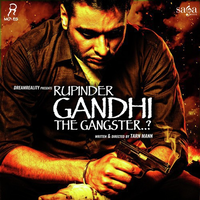 Rupinder Gandhi The Gangster..