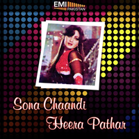 Sona Chandi - Heera Pathar