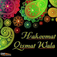 Hakoomat - Qismat Wala